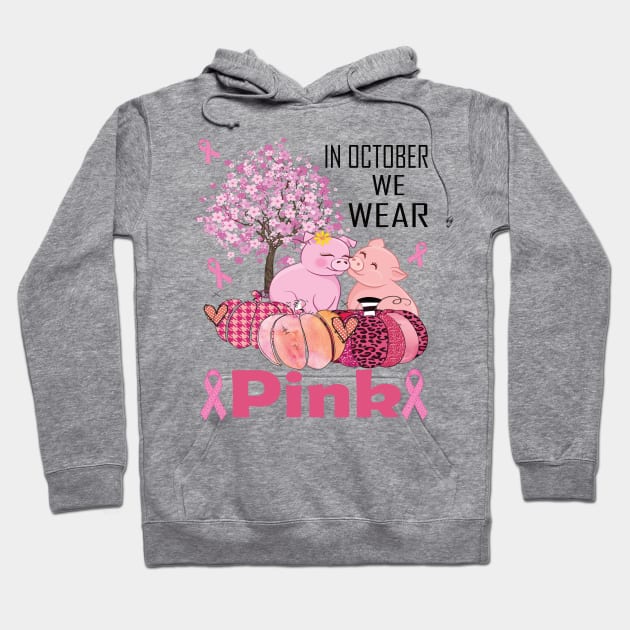 In october we wear pink pig pink ribbon breast cancer awareness Hoodie by DODG99